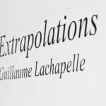 001-Guillaume-Lachapelle-Extrapolations